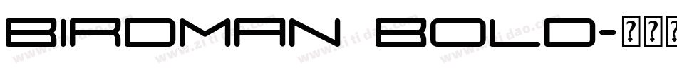 Birdman Bold字体转换